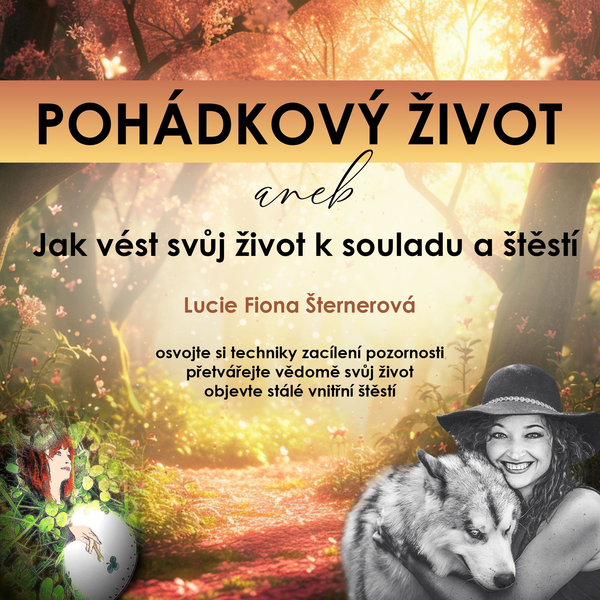 Pohádkový život aneb Jak vést svůj život k souladu a štěstí