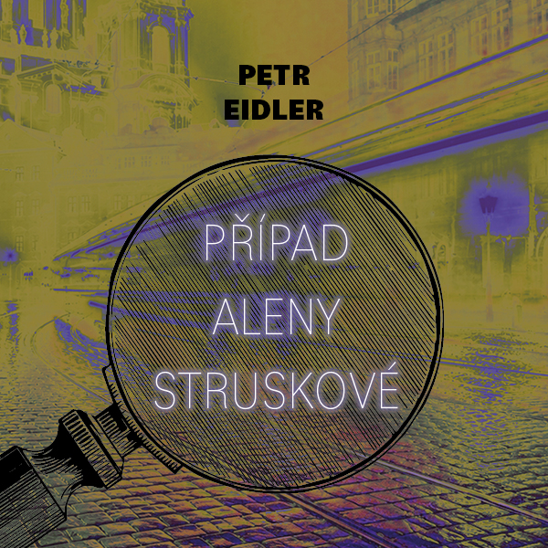 Případ Aleny Struskové