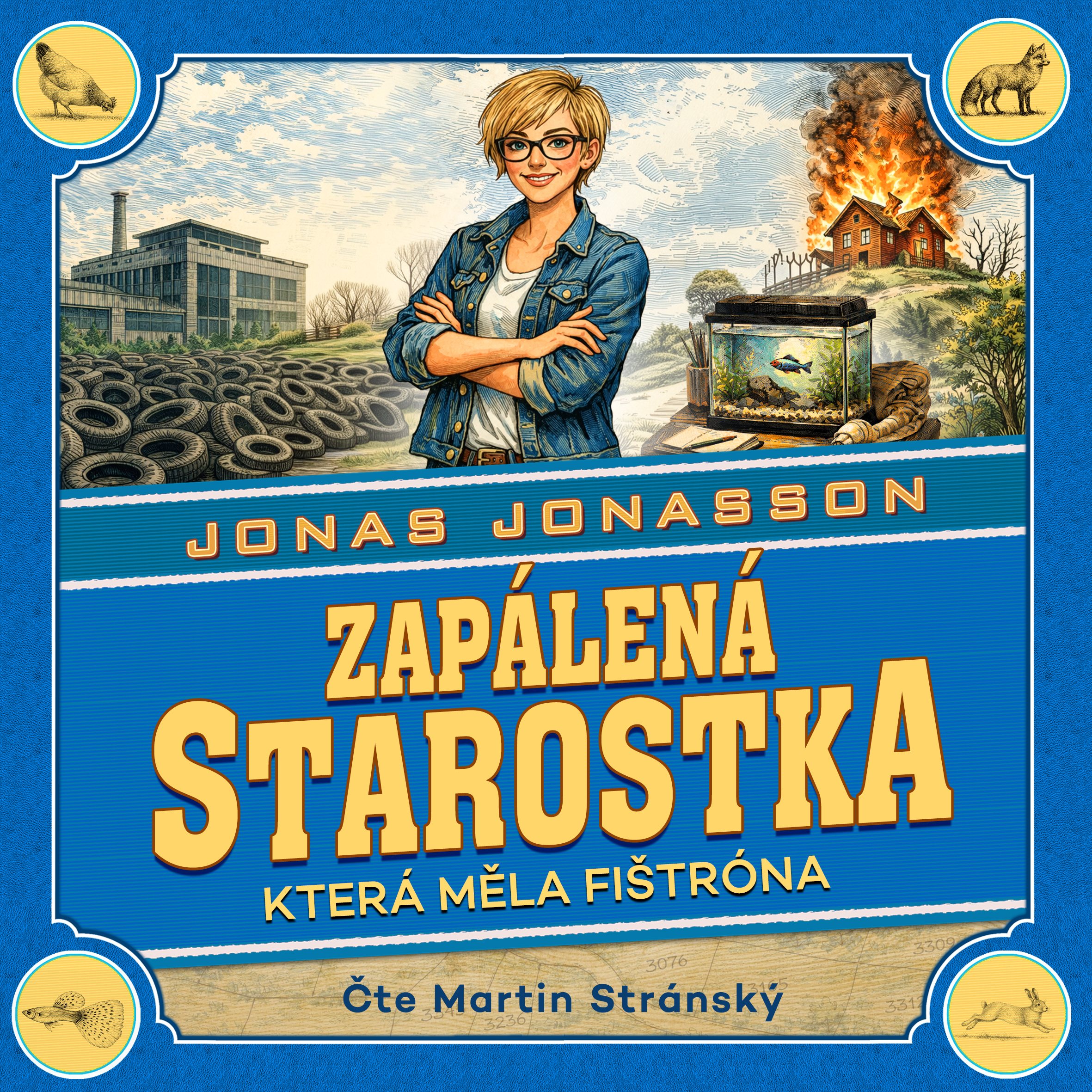 Zapálená starostka, která měla fištróna