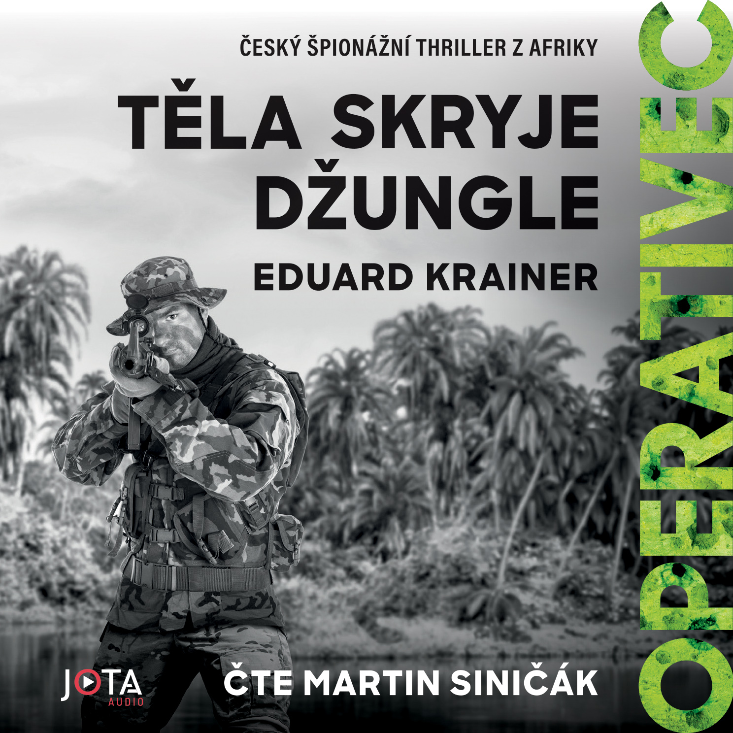 Operativec. Těla skryje džungle